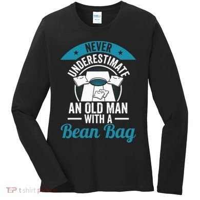 Never Underestimate An Old Man With A Bean Bag Cornhole Women's Long Sleeve Shirt