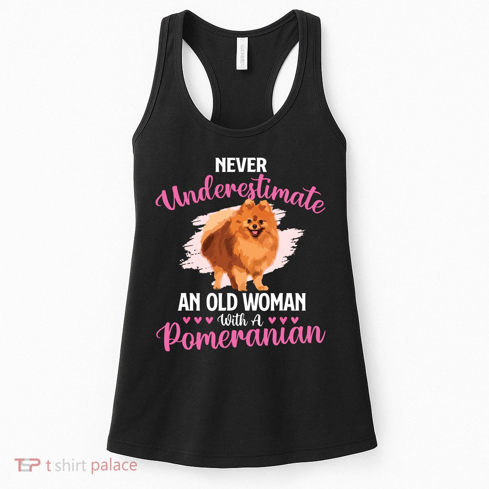 Never Underestimate An Old Woman With A Pomeranian Women's Tank Top