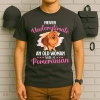Never Underestimate An Old Woman With A Pomeranian T-Shirt thumb 6
