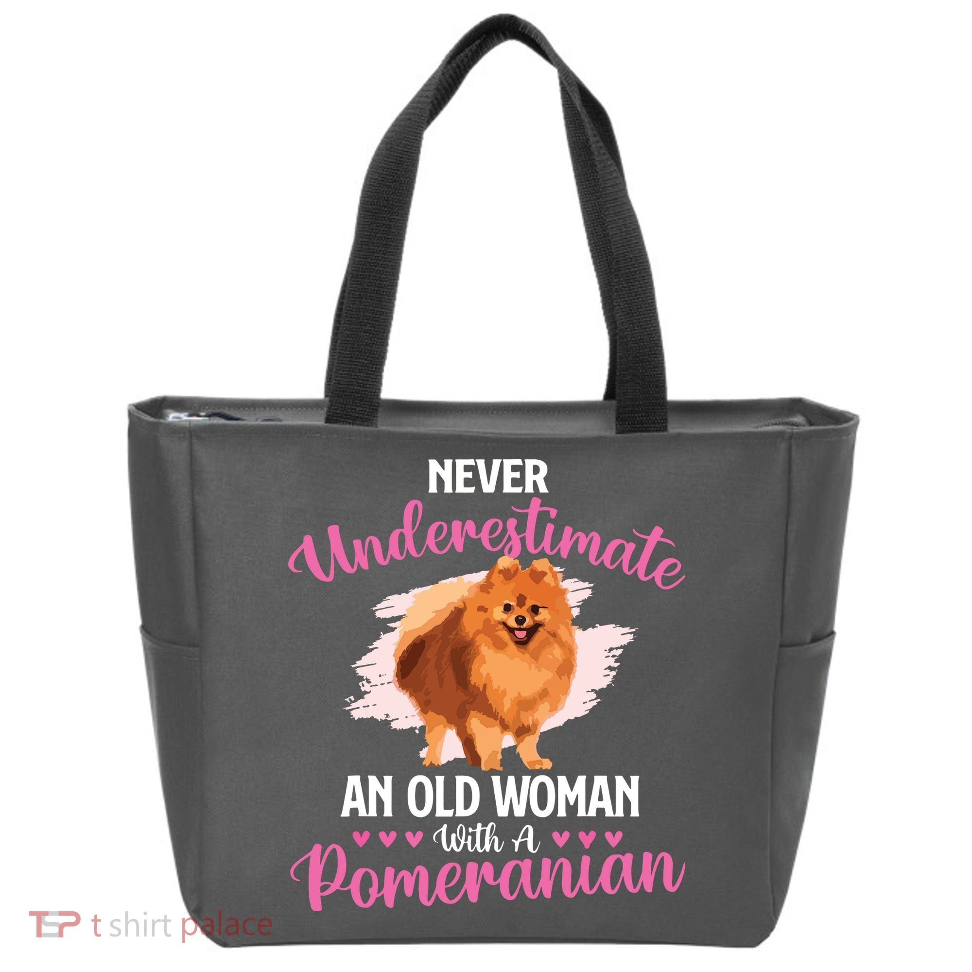 Never Underestimate An Old Woman With A Pomeranian Tote Bag