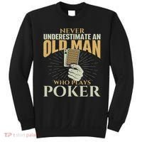 Never Underestimate An Old Man Who Plays Poker Card Player Sweatshirt thumb 0