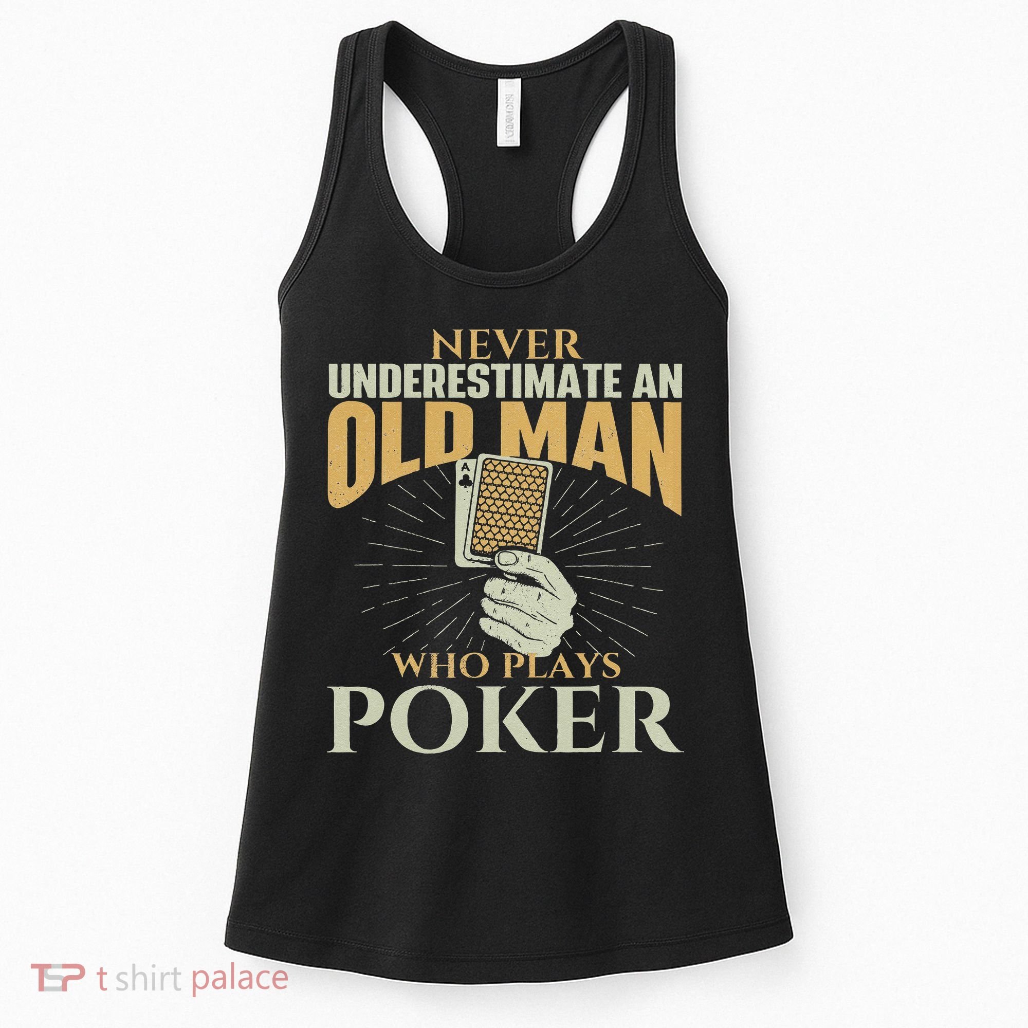 Never Underestimate An Old Man Who Plays Poker Card Player Women's Tank Top