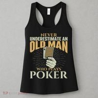Never Underestimate An Old Man Who Plays Poker Card Player Women's Tank Top thumb 3