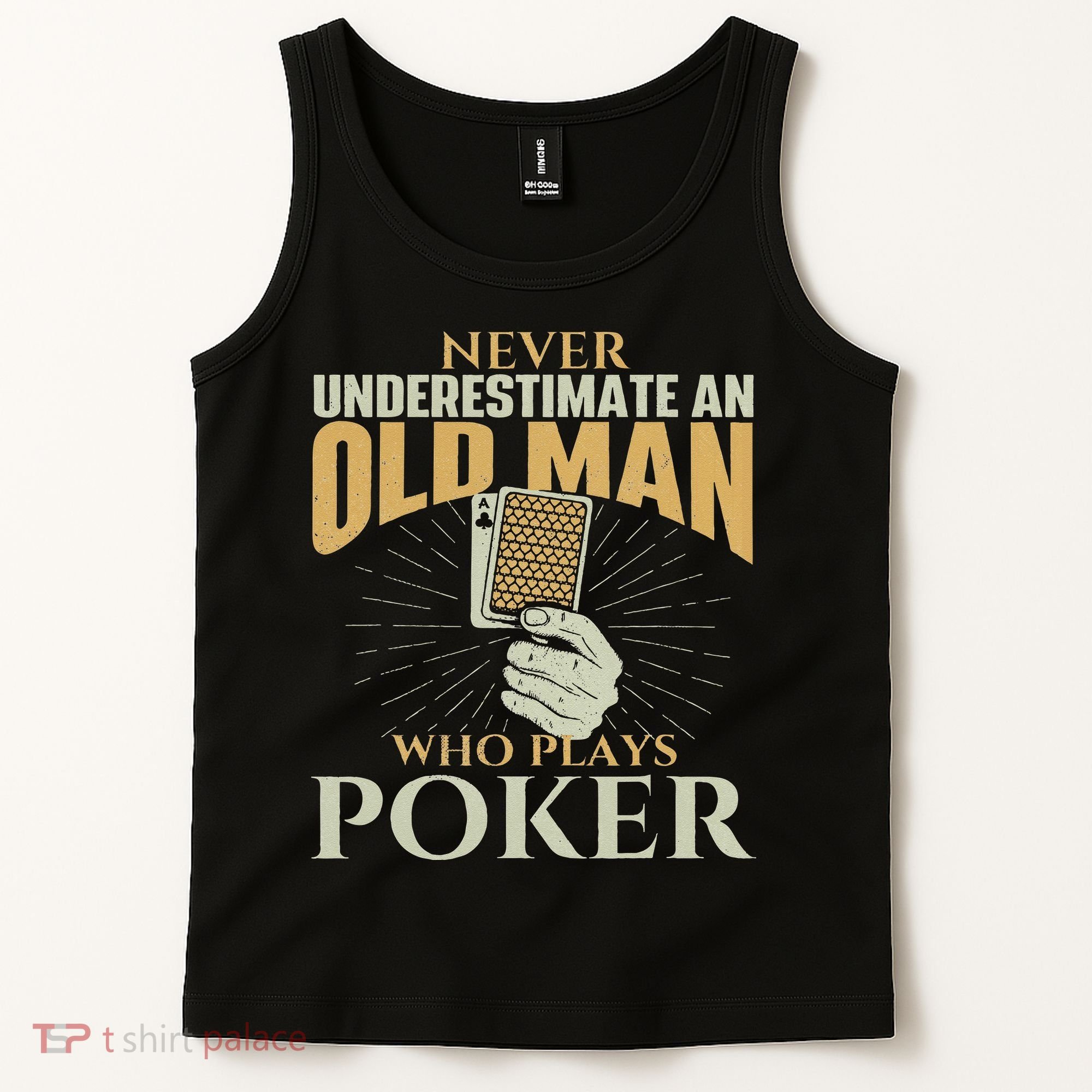 Never Underestimate An Old Man Who Plays Poker Card Player Tank Top