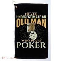 Never Underestimate An Old Man Who Plays Poker Card Player Golf Towel thumb 0