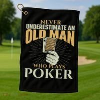 Never Underestimate An Old Man Who Plays Poker Card Player Golf Towel thumb 1