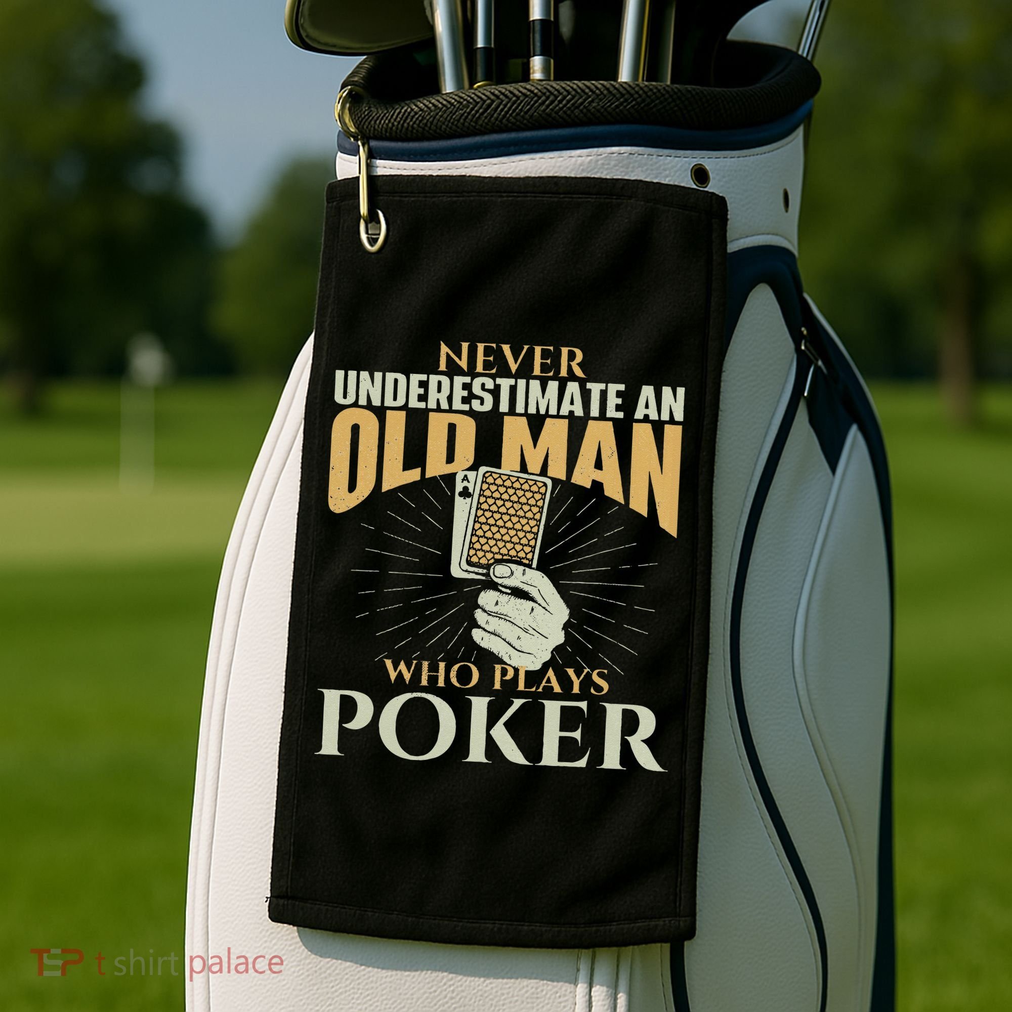 Never Underestimate An Old Man Who Plays Poker Card Player Golf Towel