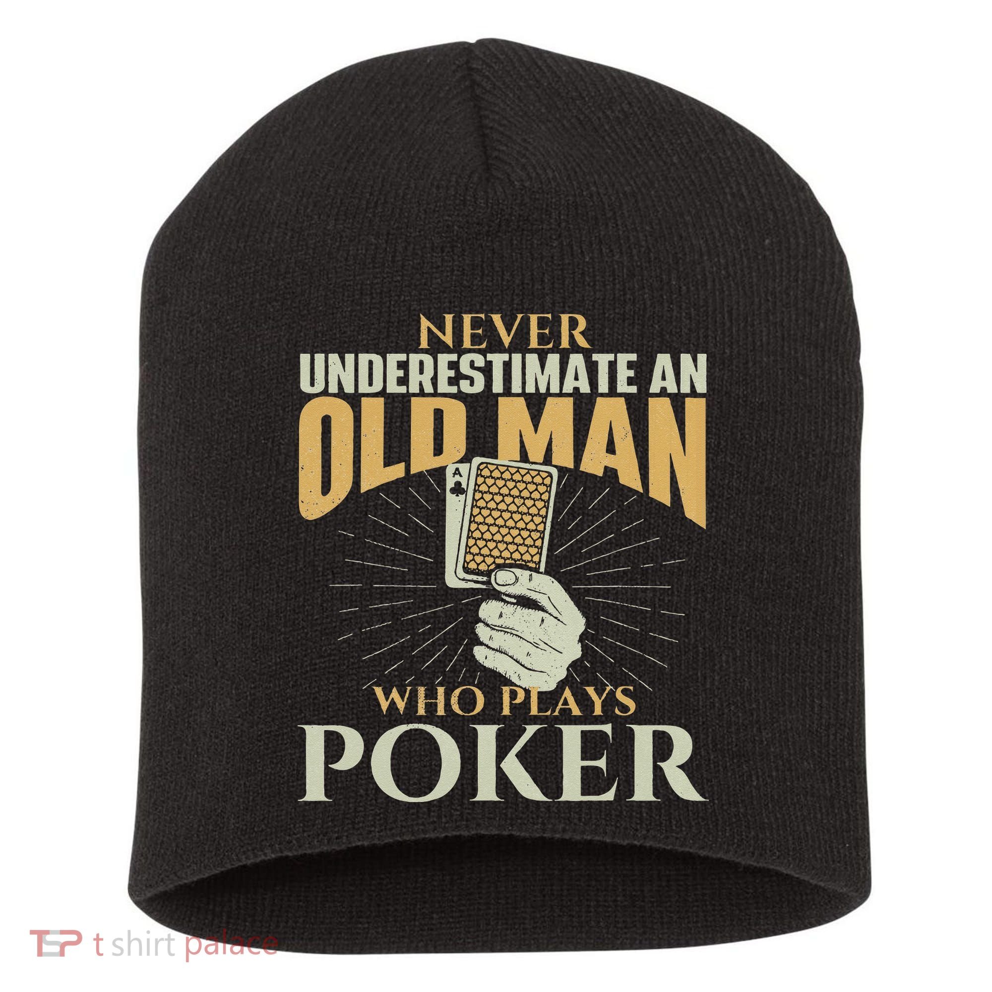 Never Underestimate An Old Man Who Plays Poker Card Player Short Acrylic Beanie
