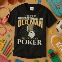 Never Underestimate An Old Man Who Plays Poker Card Player Kids T-Shirt thumb 3