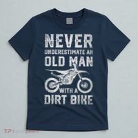 Never Underestimate An Old Man With A Dirt Bike Father's Day T-Shirt thumb 5