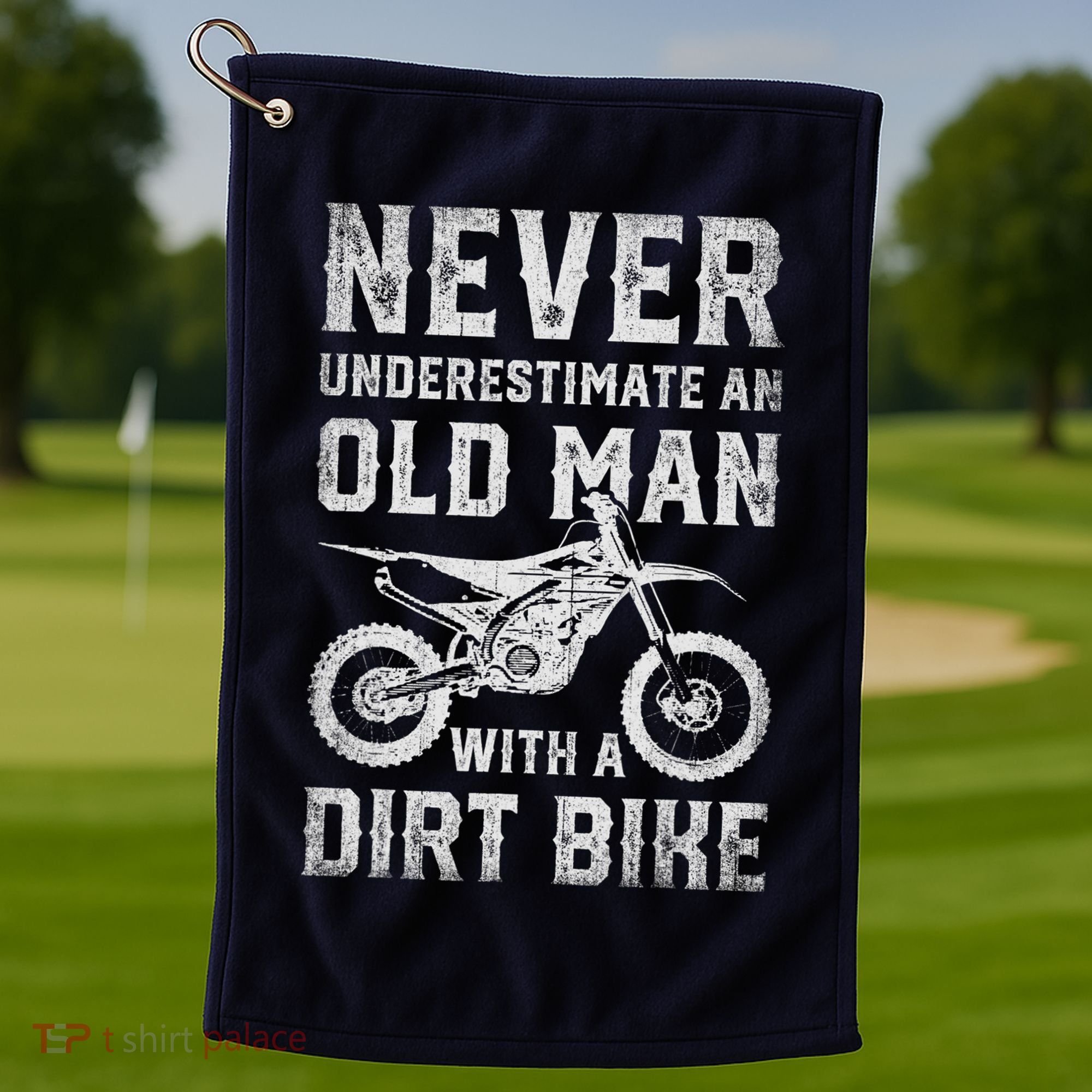 Never Underestimate An Old Man With A Dirt Bike Father's Day Golf Towel