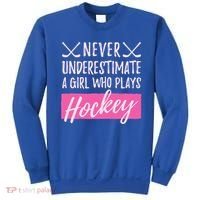 Never Underestimate A Who Plays Ice Hockey Hockey Gift Sweatshirt thumb 0