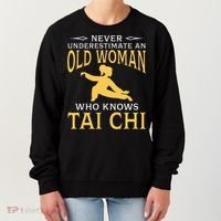 Never Underestimate An Old Woman Who Knows Tai Chi Women's Sweatshirt thumb 0