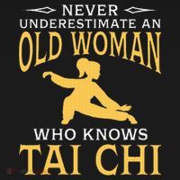 Never Underestimate An Old Woman Who Knows Tai Chi T-Shirt thumb 7