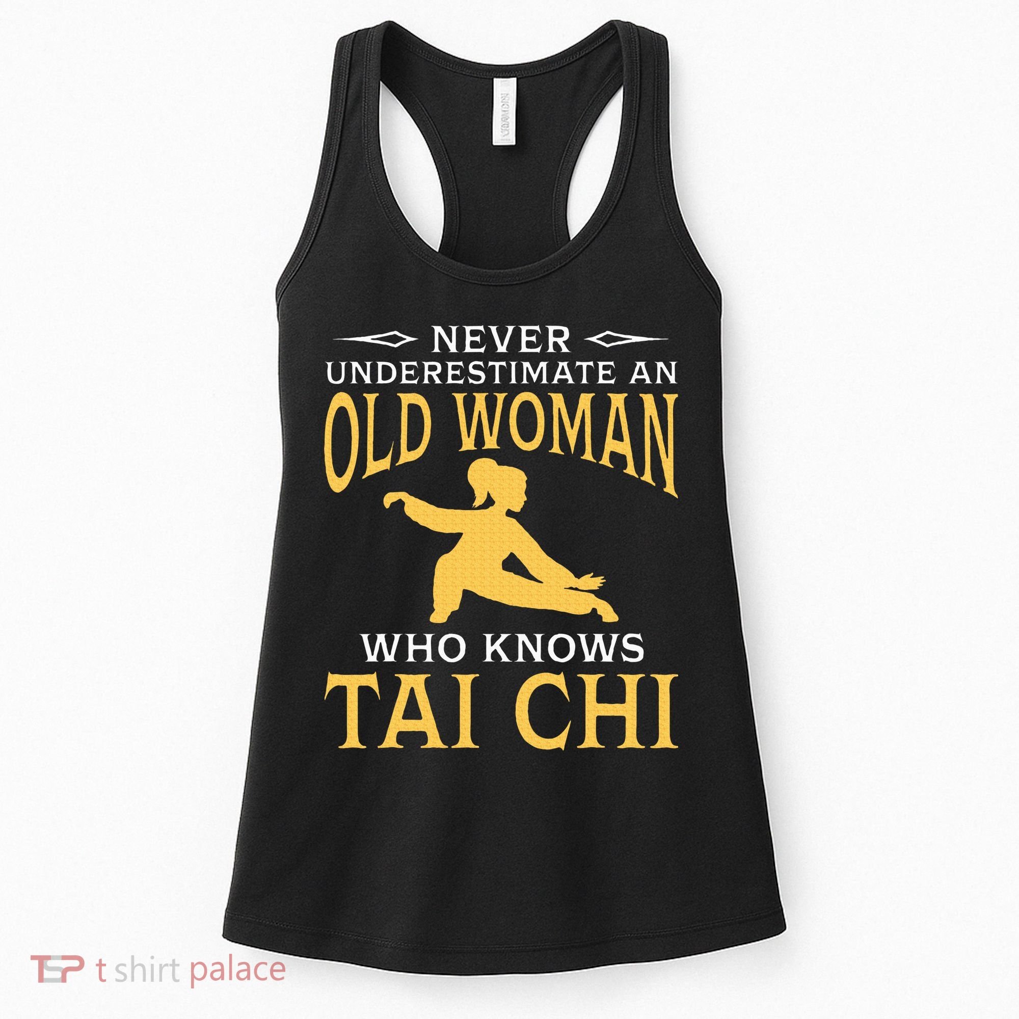 Never Underestimate An Old Woman Who Knows Tai Chi Women's Tank Top