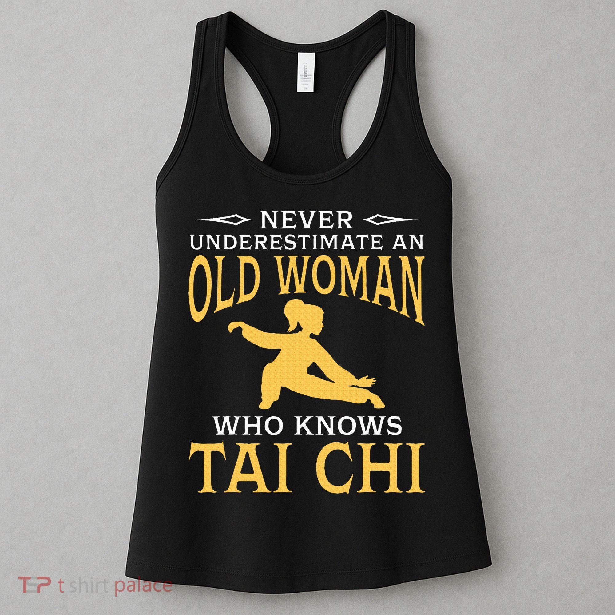 Never Underestimate An Old Woman Who Knows Tai Chi Women's Tank Top