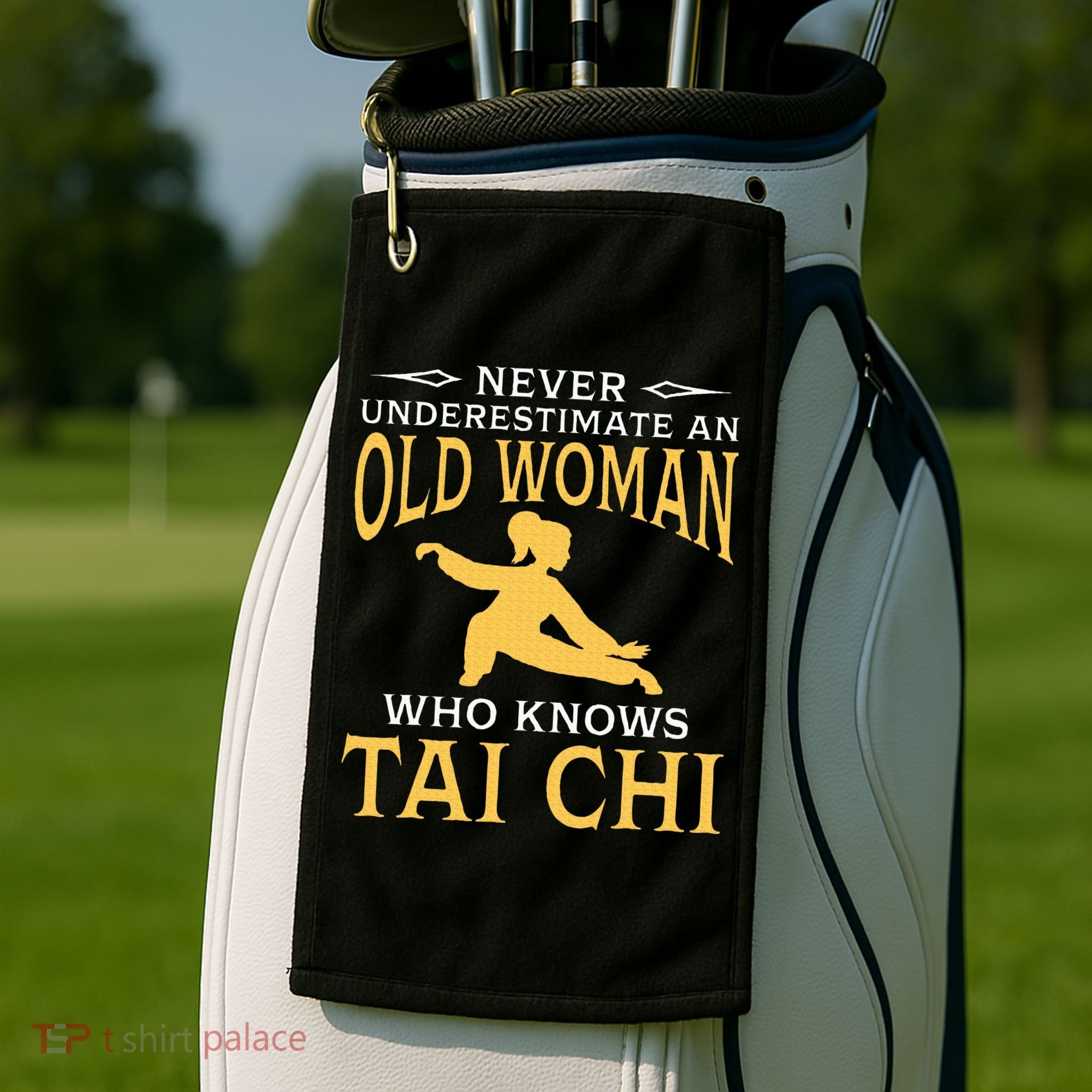 Never Underestimate An Old Woman Who Knows Tai Chi Golf Towel