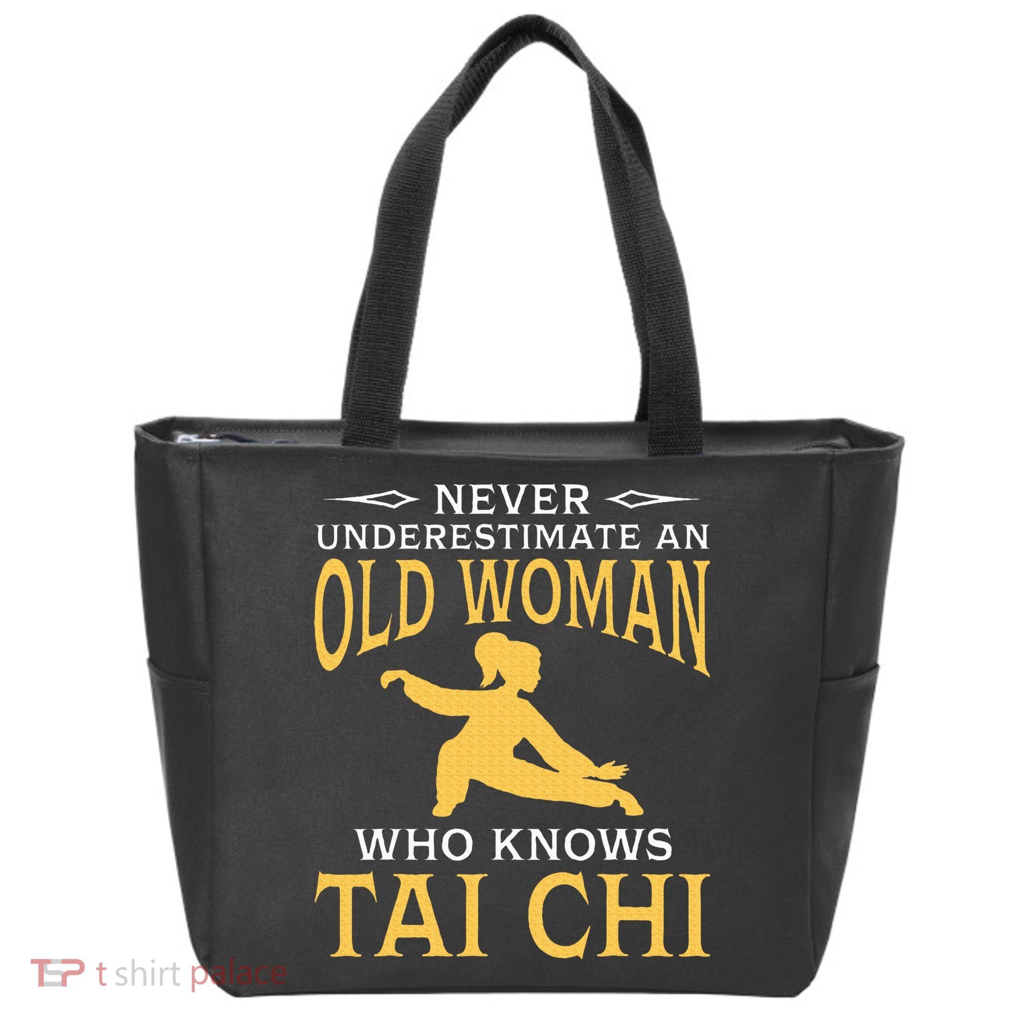 Never Underestimate An Old Woman Who Knows Tai Chi Tote Bag