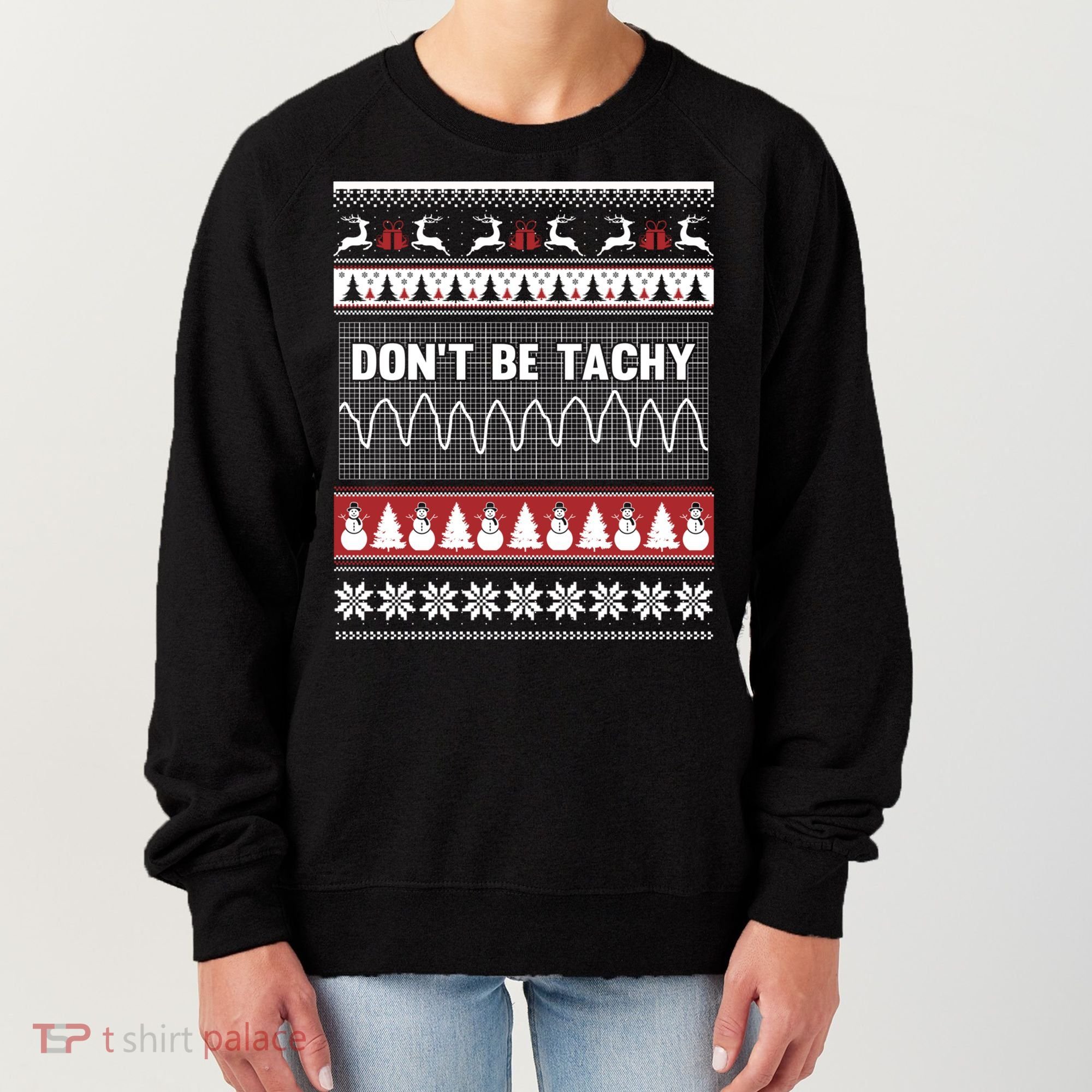 Nurse Ugly Christmas Sweater DonT Be Tachy Women's Sweatshirt