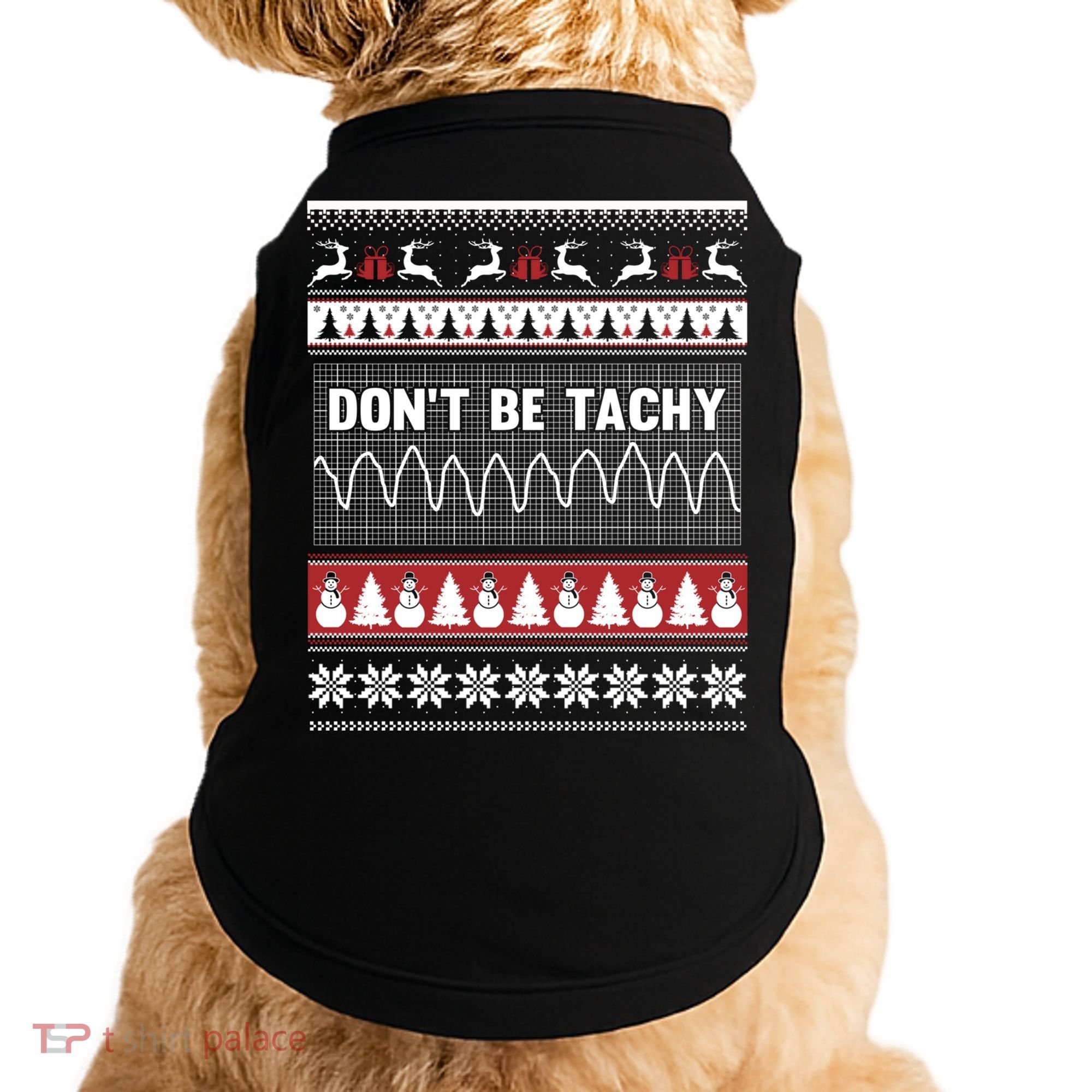 Nurse Ugly Christmas Sweater DonT Be Tachy Doggie Tank