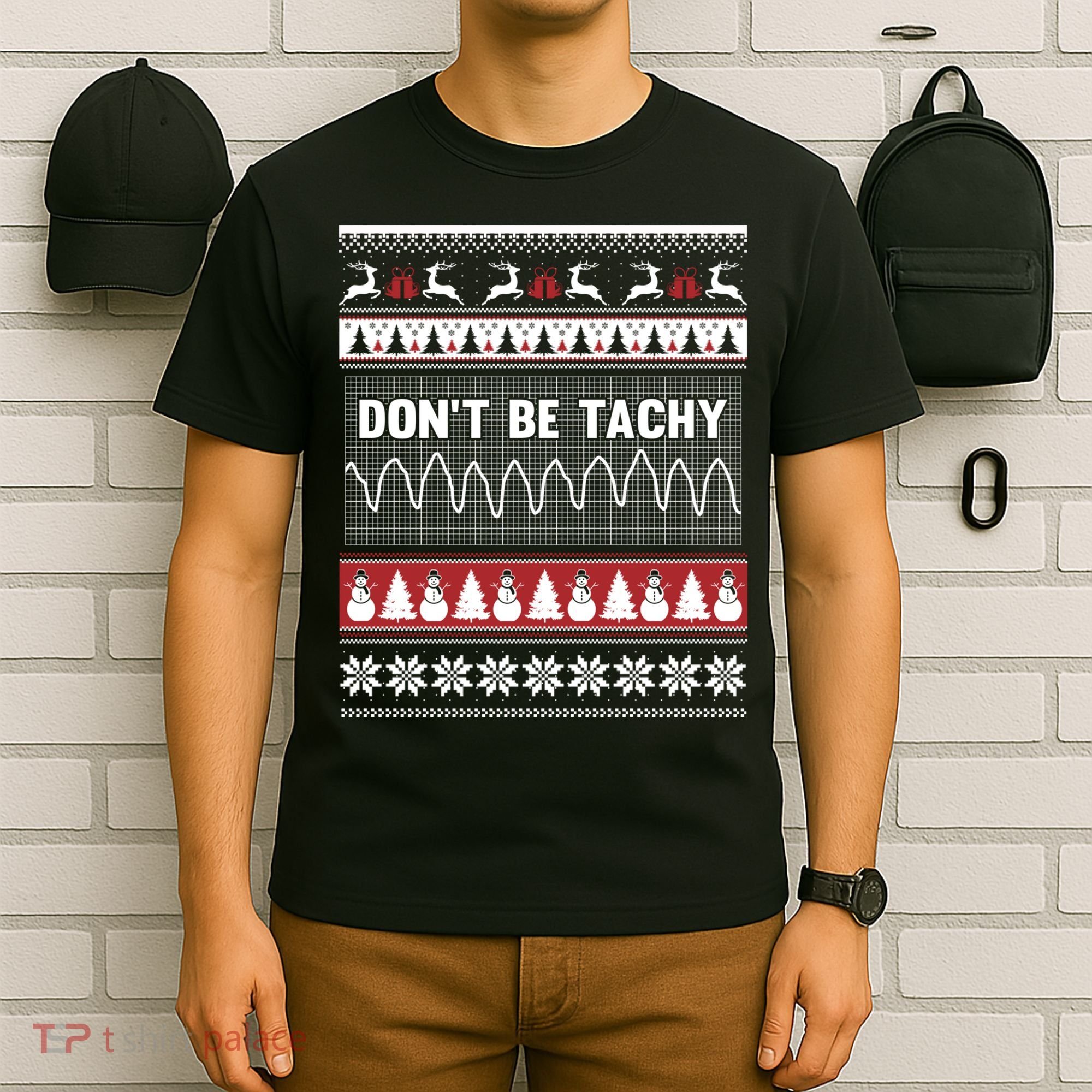 Nurse Ugly Christmas Sweater DonT Be Tachy T-Shirt