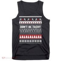 Nurse Ugly Christmas Sweater DonT Be Tachy Tank Top thumb 0