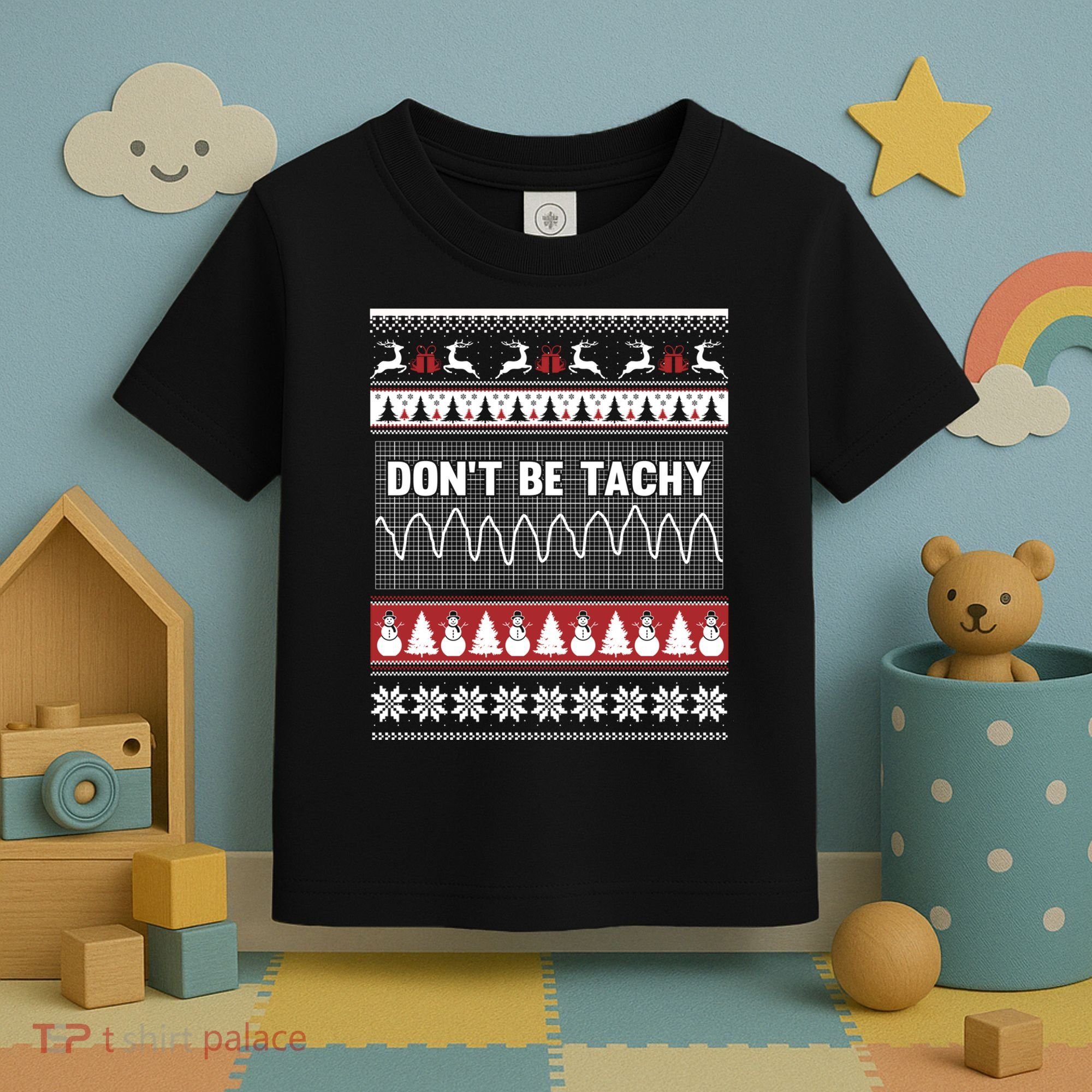 Nurse Ugly Christmas Sweater DonT Be Tachy Toddler T-Shirt