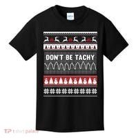 Nurse Ugly Christmas Sweater DonT Be Tachy Kids T-Shirt thumb 0