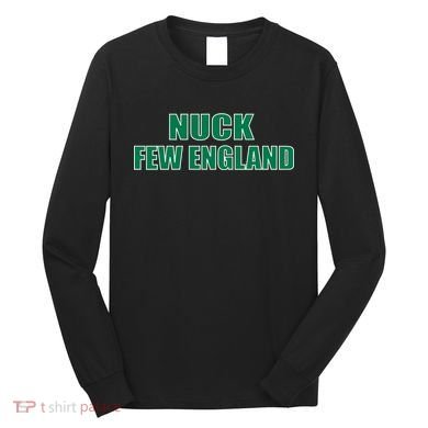 Nuck Few England Philly Fan Long Sleeve Shirt