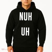 Nuh Uh Funny Sassy Statement Silly Fun Sarcastic Humor Hoodie thumb 2