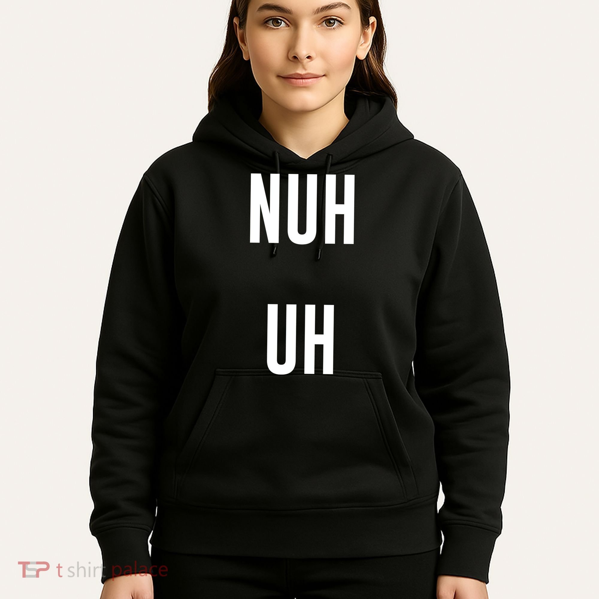 Nuh Uh Funny Sassy Statement Silly Fun Sarcastic Humor Hoodie