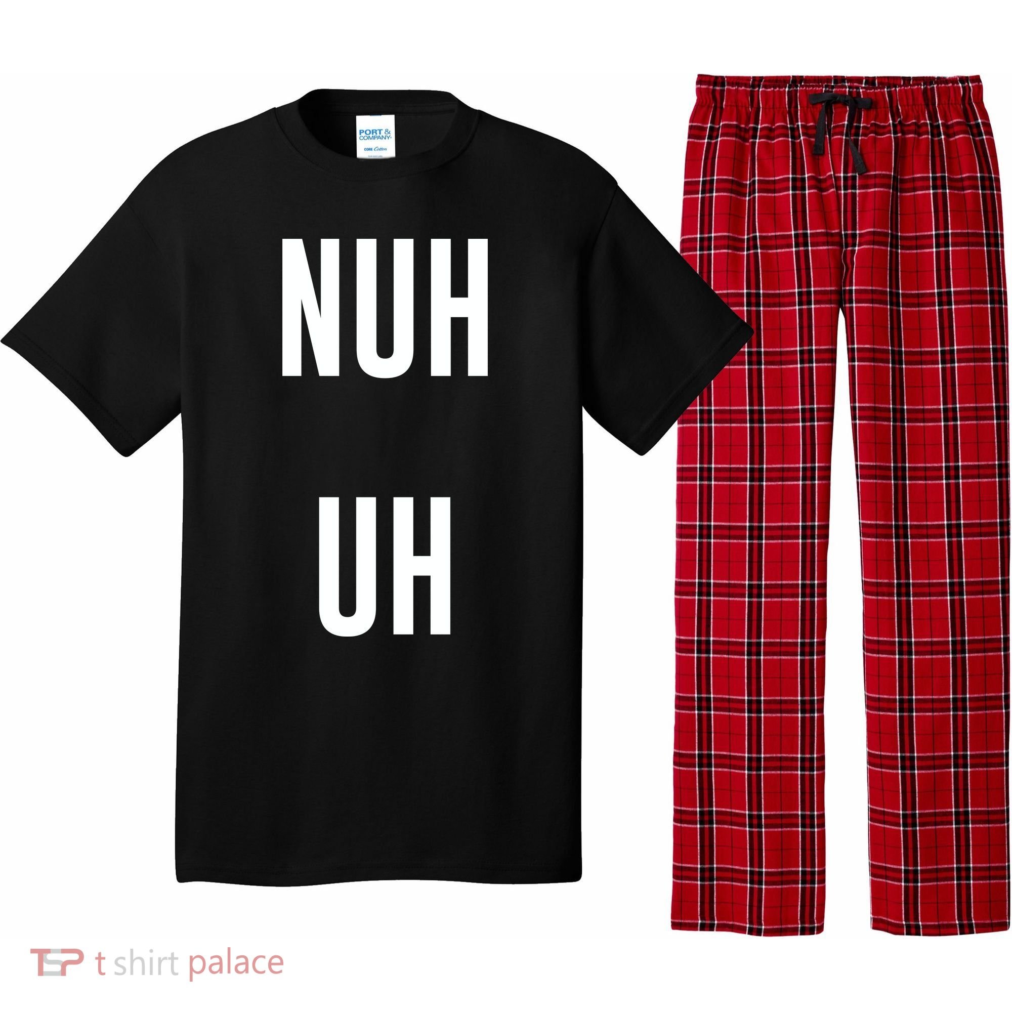 Nuh Uh Funny Sassy Statement Silly Fun Sarcastic Humor Pajama Set