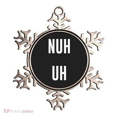 Nuh Uh Funny Sassy Statement Silly Fun Sarcastic Humor Ornament