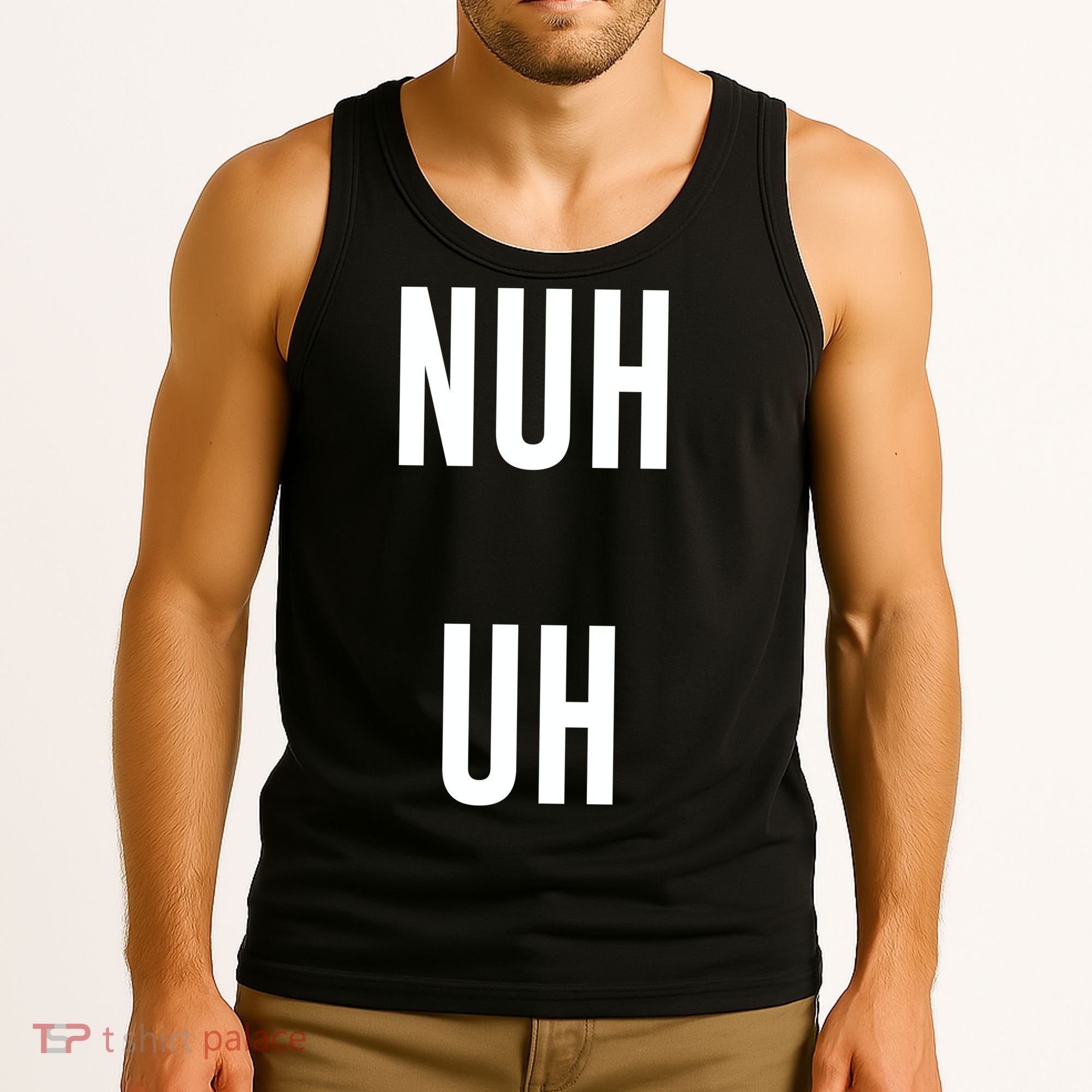 Nuh Uh Funny Sassy Statement Silly Fun Sarcastic Humor Tank Top