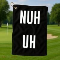 Nuh Uh Funny Sassy Statement Silly Fun Sarcastic Humor Golf Towel thumb 1