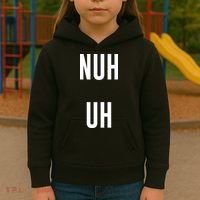 Nuh Uh Funny Sassy Statement Silly Fun Sarcastic Humor Kids Hoodie thumb 3