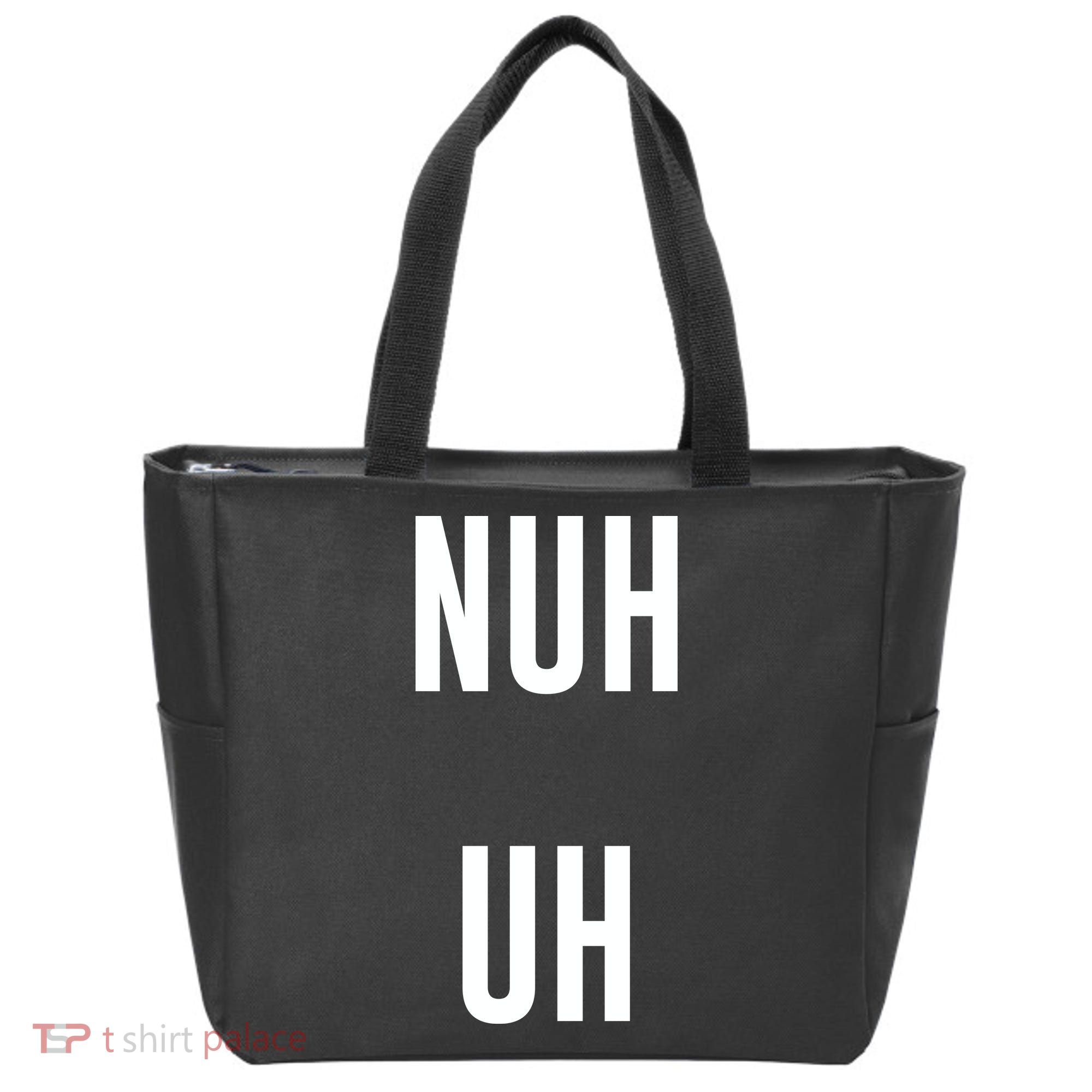Nuh Uh Funny Sassy Statement Silly Fun Sarcastic Humor Tote Bag