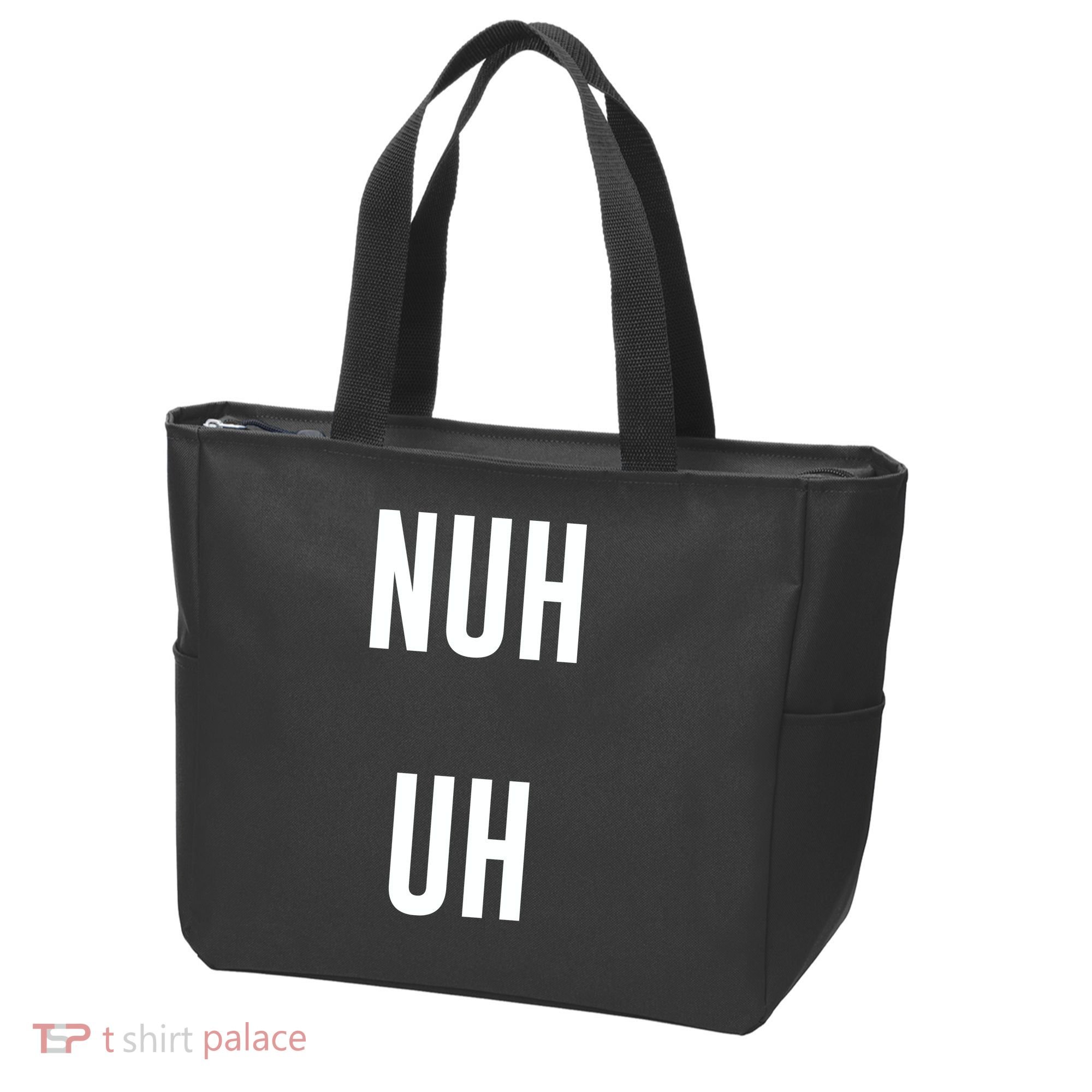 Nuh Uh Funny Sassy Statement Silly Fun Sarcastic Humor Tote Bag