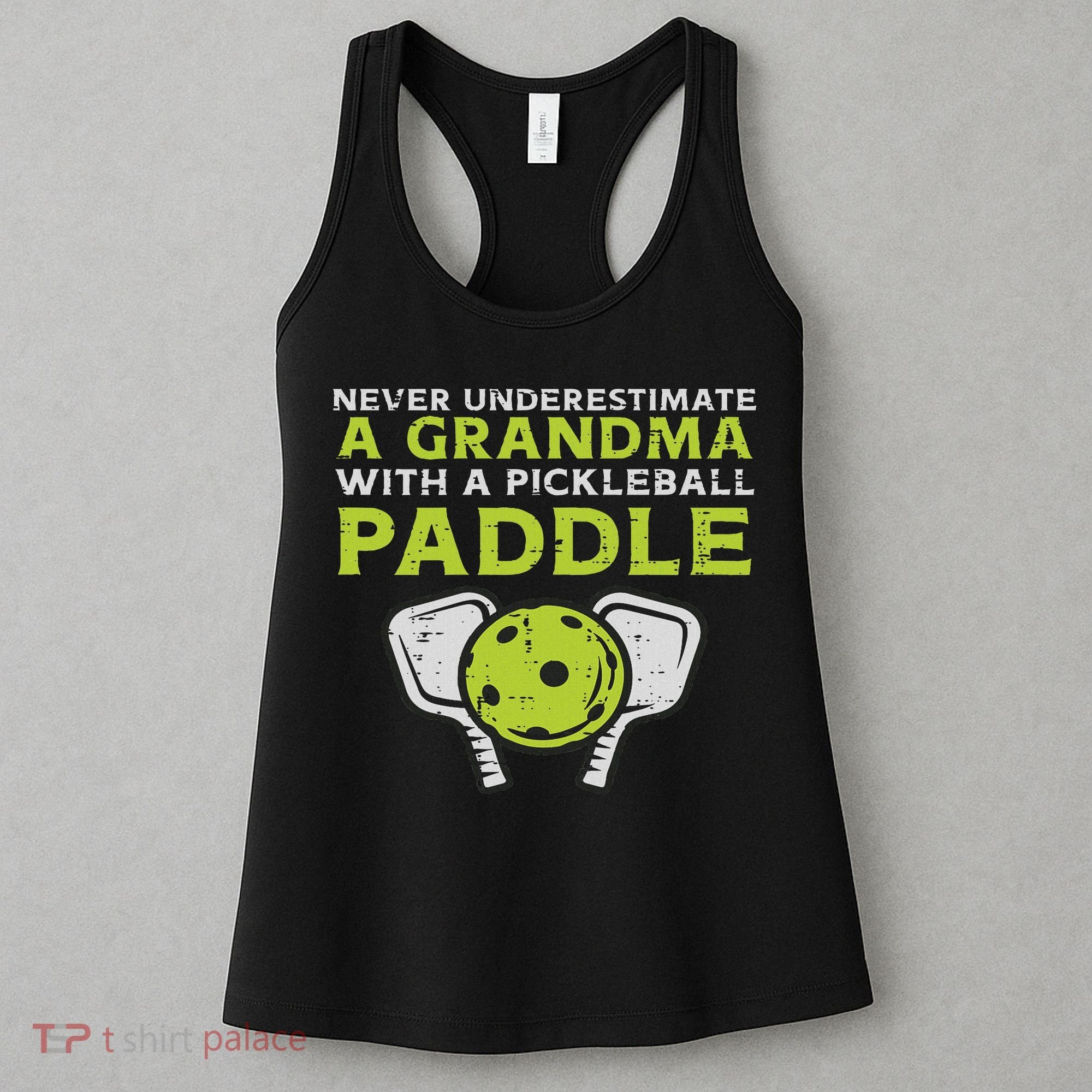 Never Underestimate Grandma With Pickleball Paddle Women Women's Tank Top