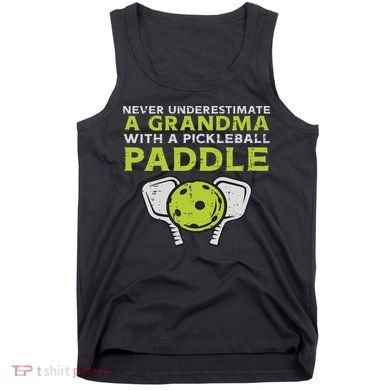 Never Underestimate Grandma With Pickleball Paddle Women Tank Top