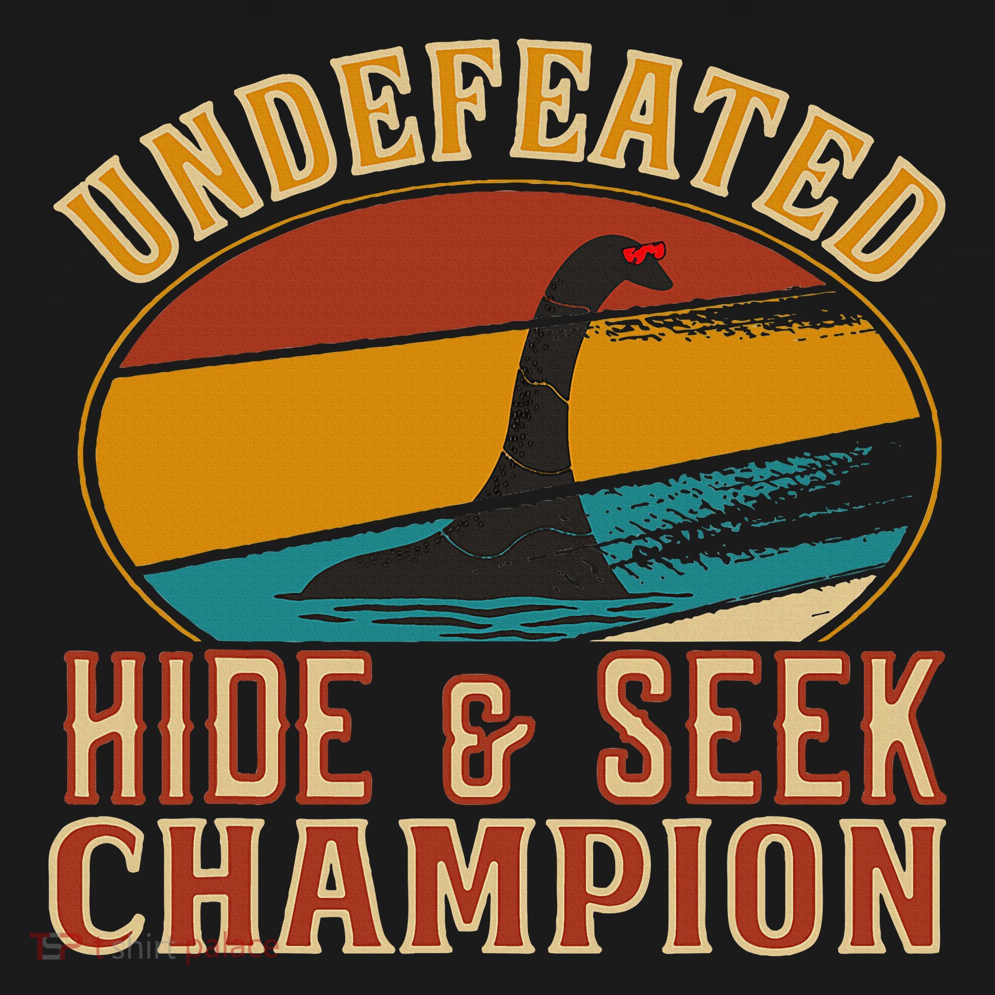 Nessie Undefeated Hide And Seek Champion Funny Nessie Women's Hoodie