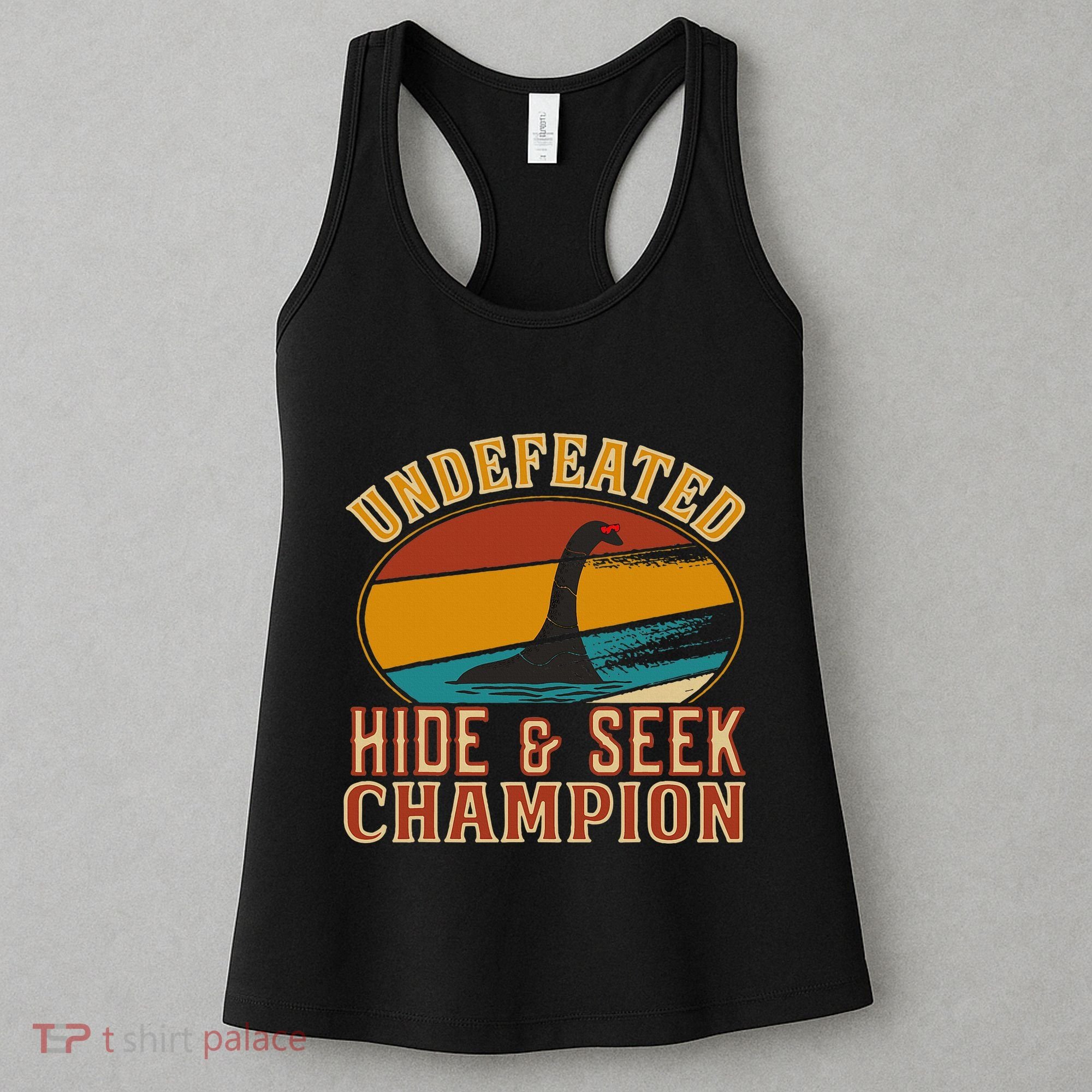 Nessie Undefeated Hide And Seek Champion Funny Nessie Women's Tank Top