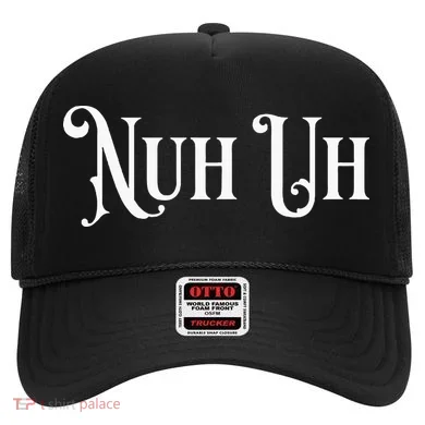 Nuh Uh Meme Nuh Uh Hat