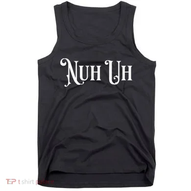 Nuh Uh Meme Nuh Uh Tank Top