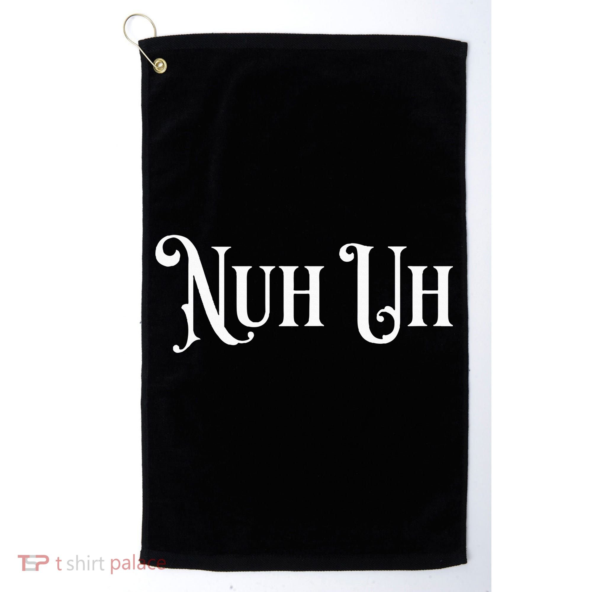 Nuh Uh Meme Nuh Uh Golf Towel