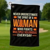 Never Underestimate Multiple Sclerosis Awareness Graphic Gift Golf Towel thumb 1