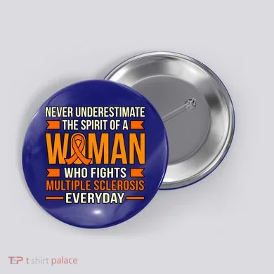 Never Underestimate Multiple Sclerosis Awareness Graphic Gift Button