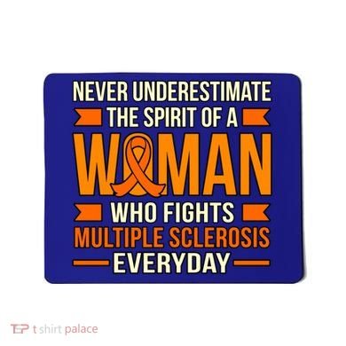 Never Underestimate Multiple Sclerosis Awareness Graphic Gift Mousepad
