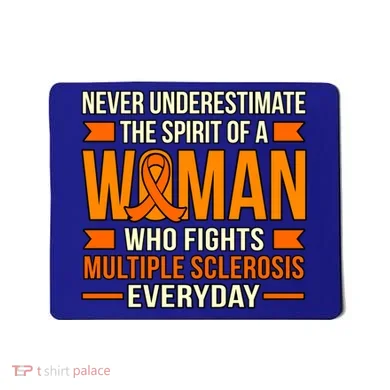 Never Underestimate Multiple Sclerosis Awareness Graphic Gift Mousepad