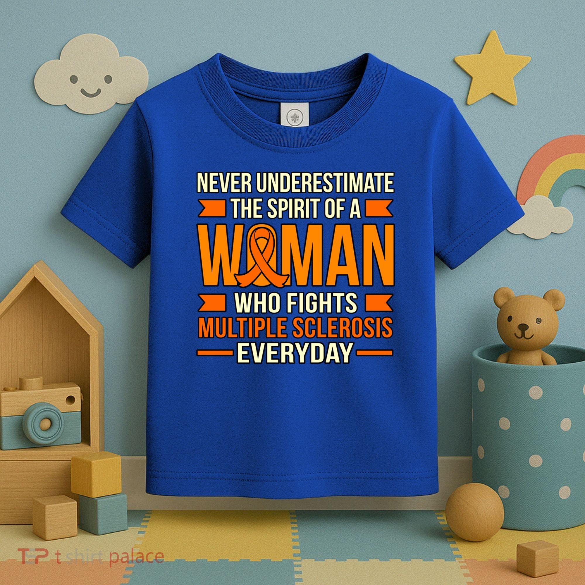 Never Underestimate Multiple Sclerosis Awareness Graphic Gift Toddler T-Shirt